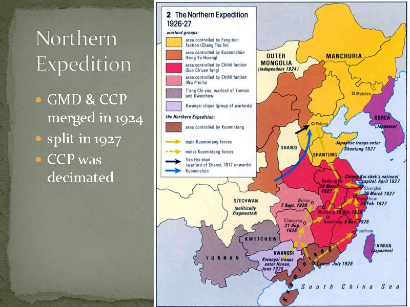 Northern Expedition GMD & CCP merged in 1924 split in 1927 CCP was decimated